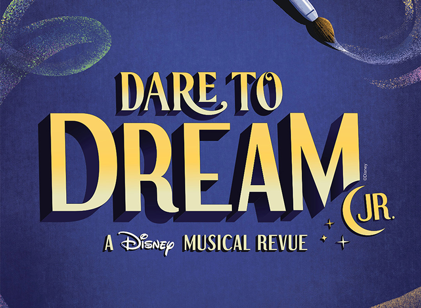 Poster with text Dare to Dream JR. musical revue